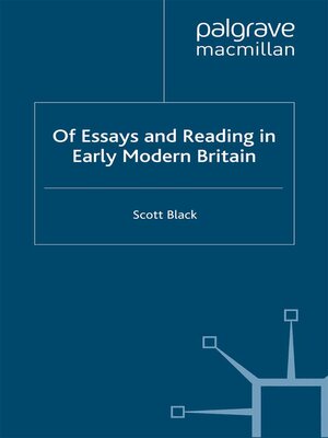 cover image of Of Essays and Reading in Early Modern Britain